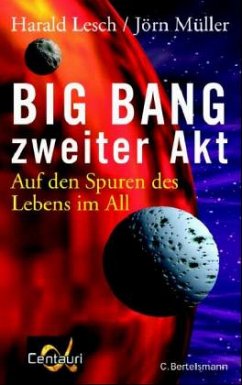 Big Bang, zweiter Akt - Lesch, Harald; Müller, Jörn
