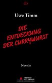 Die Entdeckung der Currywurst Die Entdeckung der Currywurst
