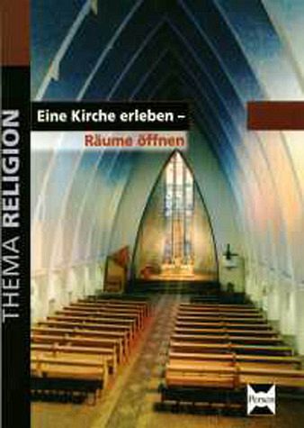 Eine Kirche erleben - Räume öffnen Eine Kirche erleben - Räume öffnen