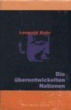 Die überentwickelten Nationen - Kohr, Leopold