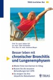 Besser leben mit chronischer Bronchitis und Lungenemphysem