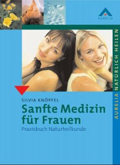 Sanfte Medizin für Frauen - Knöpfel, Silvia