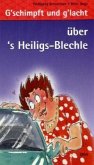 G'schimpft und g'lacht über s'Heiligs-Blechle