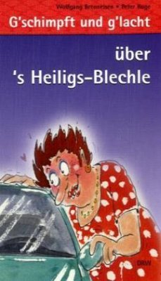 G'schimpft und g'lacht über s'Heiligs-Blechle - Brenneisen, Wolfgang; Ruge, Peter