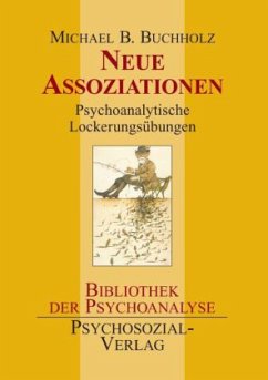 Neue Assoziationen - Buchholz, Michael B.