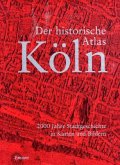 Der historische Atlas Köln