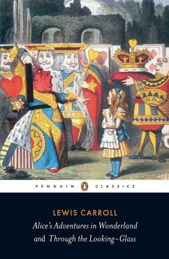 Alice's Adventures in Wonderland and Through the Looking Glass - Carroll, Lewis