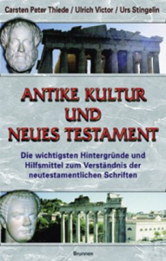 Antike Kultur und Neues Testament - Victor, Ulrich; Thiede, Carsten Peter; Stingelin, Urs