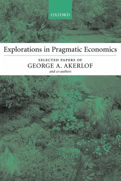 Explorations in Pragmatic Economics - Akerlof, George A.