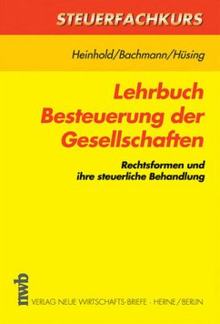 Lehrbuch Besteuerung der Gesellschaften - Heinhold, Michael / Bachmann, Carmen / Hüsing, Silke