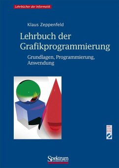 Lehrbuch der Grafikprogrammierung - Zeppenfeld, Klaus