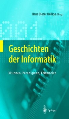 Geschichten der Informatik - Hellige, Hans Dieter (Hrsg.)