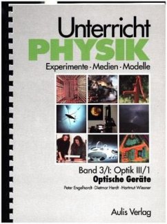 Unterricht Physik / Band 3/I: Optik III/1 - Optische Geräte / Unterricht Physik 3, Tl.3 - Engelhardt, Peter;Herdt, Dietmar;Wiesner, Hartmut