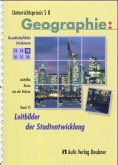 Unterrichtspraxis S II - Geographie / Band 15: Leitbilder der Stadtentwicklung, Gesellschaftliche Strukturen / Unterrichtspraxis S II, Geographie 15