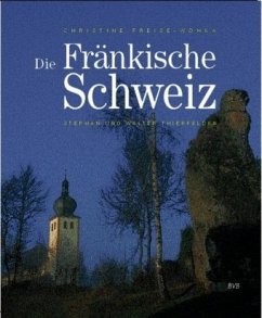 Die Fränkische Schweiz - Freise-Wonka, Christine