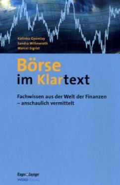 Börse im Klartext - Gyomlay, Katinka;Willmeroth, Sandra;Sigrist, Marcel