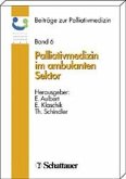 Palliativmedizin im ambulanten Sektor / Beiträge zur Palliativmedizin Bd.6
