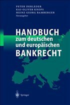 Handbuch zum deutschen und europäischen Bankrecht - Derleder, Peter / Knops, Kai-Oliver / Bamberger, Heinz G. (Hgg.)