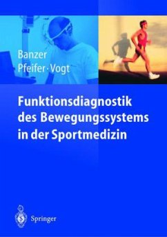 Funktionsdiagnostik des Bewegungssystems in der Sportmedizin - Banzer, Winfried / Pfeifer, Klaus / Vogt, Lutz (Hgg.)