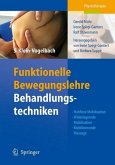 Funktionelle Bewegungslehre: Behandlungstechniken Funktionelle Bewegungslehre: Behandlungstechniken