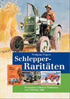 Schlepper-Raritäten - Wagner, Wolfgang