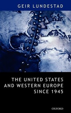 The United States and Western Europe Since 1945 - Lundestad, Geir