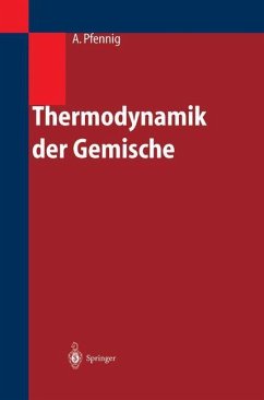 Thermodynamik der Gemische - Pfennig, Andreas