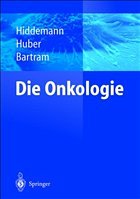 Die Onkologie - Hiddemann, W. / Huber, H. / Bartram, C. (Hgg.)