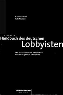 Handbuch des deutschen Lobbyisten - Bender, Gunnar; Reulecke, Lutz