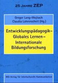 Entwicklungspädagogik - Globales Lernen - Internationale Bildungsforschung