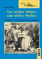 Von weißen Wilden und wilden Weißen - Ducks, Thomas