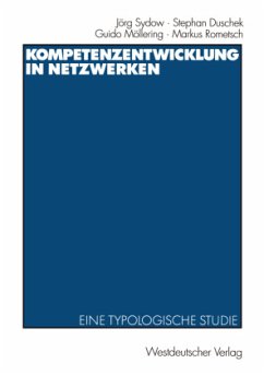Kompetenzentwicklung in Netzwerken - Sydow, Jörg;Duschek, Stephan;Möllering, Guido