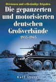 Die gepanzerten und motorisierten deutschen Großverbände 1935-1945