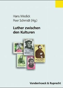 Luther zwischen den Kulturen - Medick, Hans / Peer Schmidt (Hgg.)