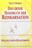 Das große Handbuch der Reinkarnation