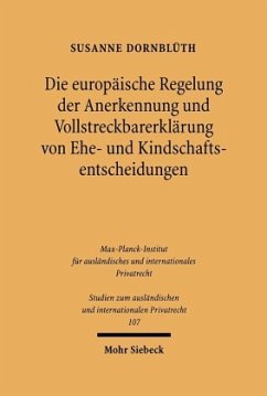 Die europäische Regelung der Anerkennung und Vollstreckbarerklärung von Ehe- und Kindschaftsentscheidungen - Dornblüth, Susanne