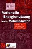 Rationelle Energienutzung in der Metallindustrie
