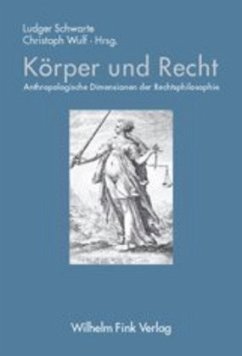 Körper und Recht - Wulf, Christoph / Schwarte, Ludger (Hgg.)