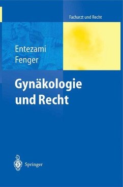 Gynäkologie und Recht - Entezami, Michael;Fenger, Hermann