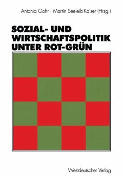 Sozial- und Wirtschaftspolitik unter Rot-Grün - Gohr, Antonia / Seeleib-Kaiser, Martin (Hgg.)