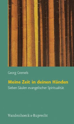 Meine Zeit in deinen Händen - Gremels, Georg