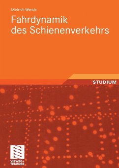 Fahrdynamik des Schienenverkehrs - Wende, Dietrich