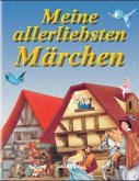 Meine allerliebsten Märchen Meine allerliebsten Märchen