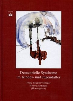 Demenzielle Syndrome im Kindes- und Jugendalter - Freisleder, F. J. / Amorosa, H. (Hgg.)