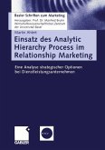 Einsatz des Analytic Hierarchy Process im Relationship Marketing