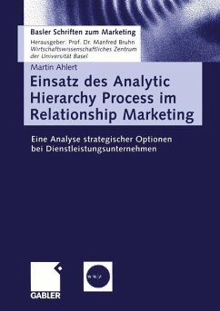 Einsatz des Analytic Hierarchy Process im Relationship Marketing - Ahlert, Martin