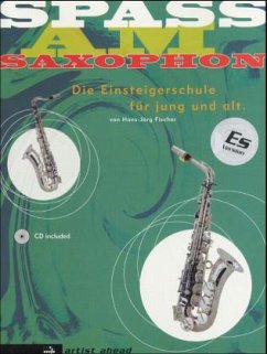 Spass am Saxophon, für Es-Version, m. Audio-CD - Fischer, Hans-Jörg