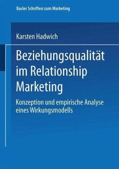 Beziehungsqualität im Relationship Marketing - Hadwich, Karsten