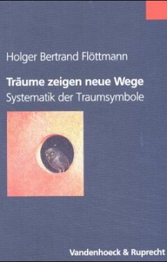 Träume zeigen neue Wege - Flöttmann, Holger B.