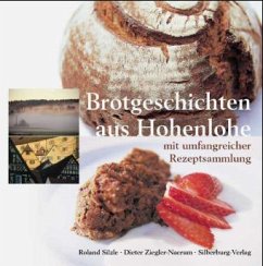 Brotgeschichten aus Hohenlohe - Silzle, Roland;Ziegler-Naerum, Dieter